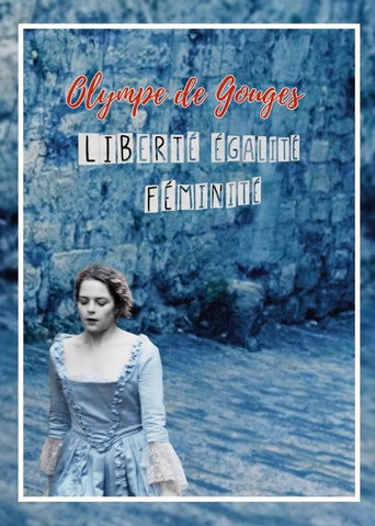 Olympe de Gouges : Liberté, égalité, féminité