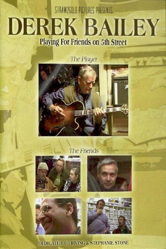 Derek Bailey: Playing for Friends on 5th Street