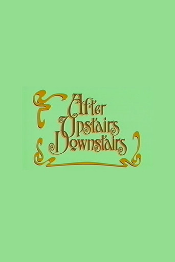After Upstairs Downstairs