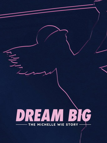Dream Big: The Michelle Wie Story