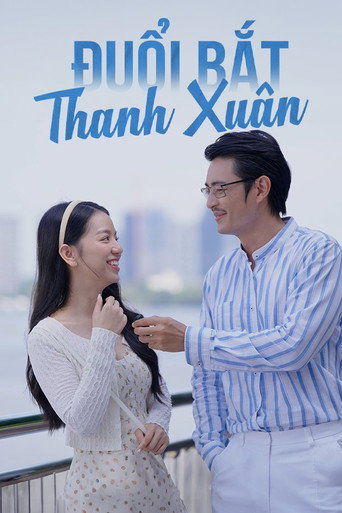 Đuổi Bắt Thanh Xuân