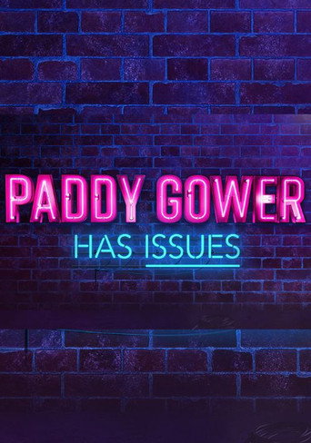 Paddy Gower Has Issues