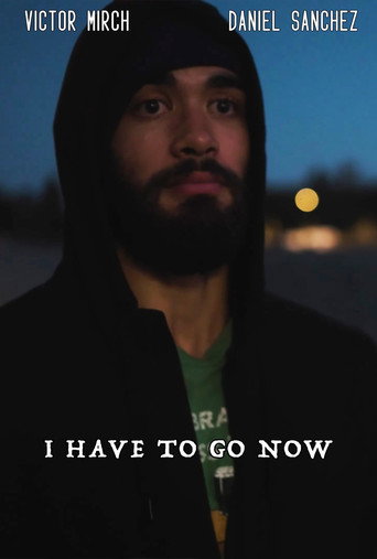 I Have To Go Now