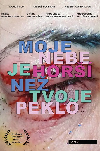 Moje nebe je horší než tvoje peklo