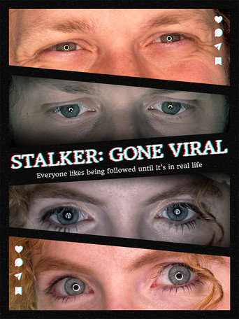 Stalker Gone Viral
