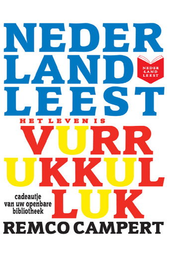 Nederland leest Het Leven is Vurrukkulluk van Remco Campert