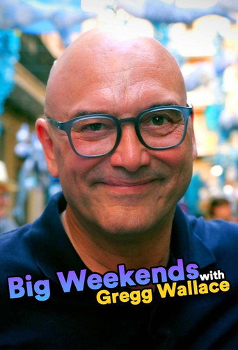 Big Weekends with Gregg Wallace