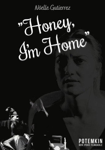 Honey, I'm Home