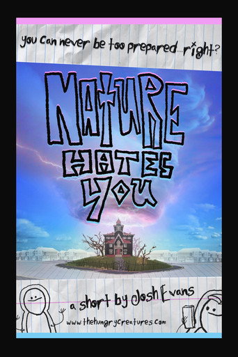 Nature Hates You