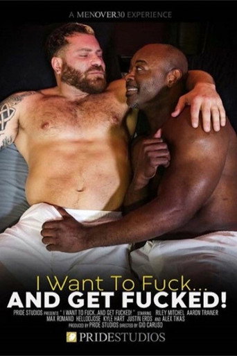 I Want to Fuck... and Get Fucked