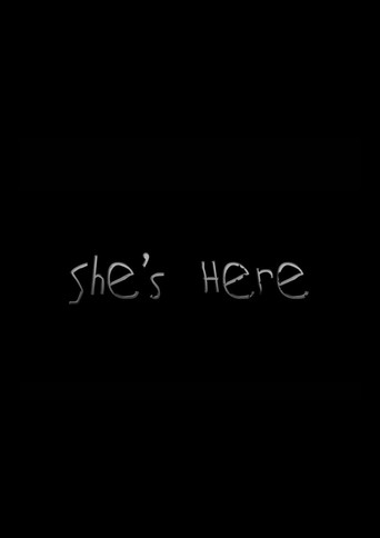 She's Here
