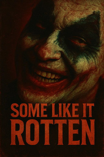 Some Like It Rotten