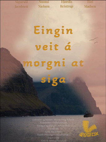 Eingin veit á morgni at siga