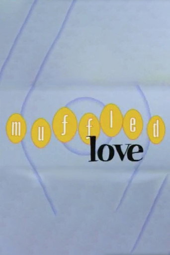 Muffled Love