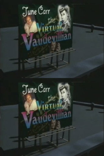 June Carr: The Virtual Vaudevillian