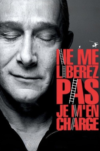 Ne me libérez pas, je m'en charge