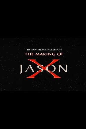 By Any Means Necessary: The Making of "Jason X"
