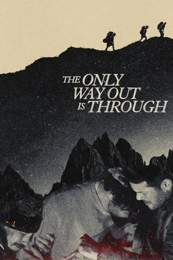 The Only Way Out Is Through