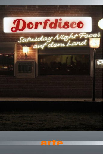 Dorfdisco - Saturday Night Fever auf dem Land