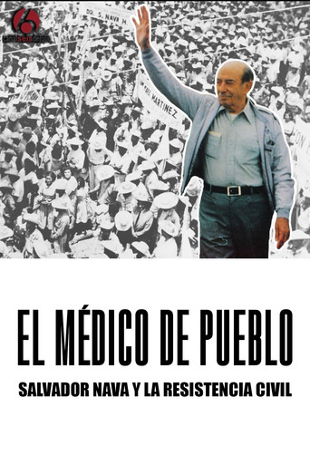 El médico de pueblo, Salvador Nava y la resistencia civil