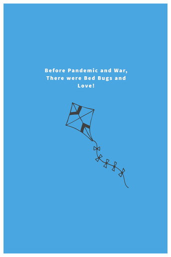 Before Pandemic and War, There were Bed Bugs and Love!