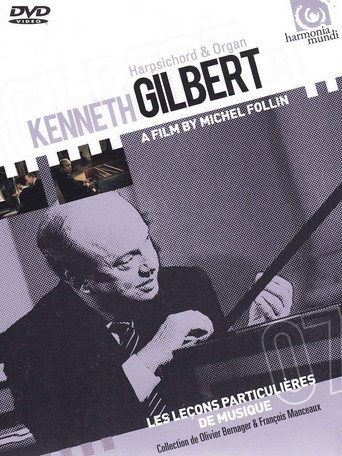 Kenneth Gilbert, Organ & Harpsichord - Les leçons particulières de musique