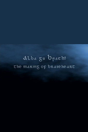 Alba Gu Brath! The Making of 'Braveheart'