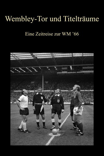 Wembley-Tor und Titelträume - Eine Zeitreise zur WM ’66