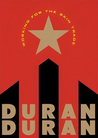 Duran Duran: Working for the Skin Trade